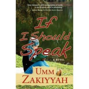 If I Should Speak, A Novel - by Umm ZakiYyah