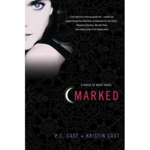 Marked (House of Night, Book 1) by P. C. Cast