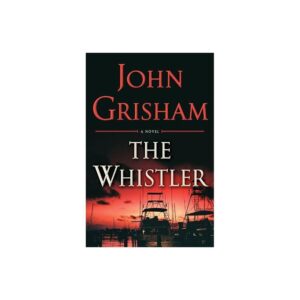 The Whistler (Hardcover) by John Grisham