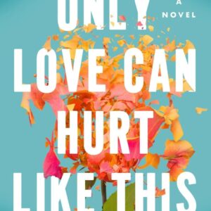 Only Love Can Hurt Like This - by Paige ToOn (Paperback)